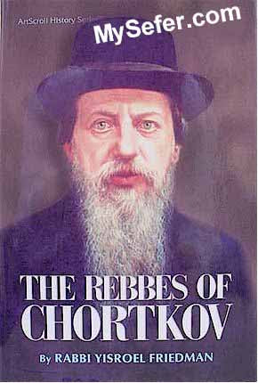 The Rebbes of Chortkov