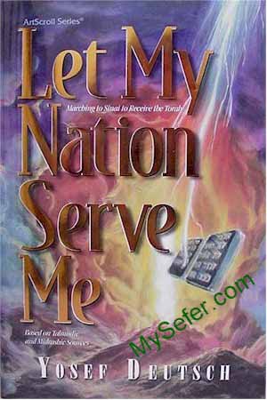 Let My Nation Serve Me - Marching Toward Sinai and Receiving the Torah