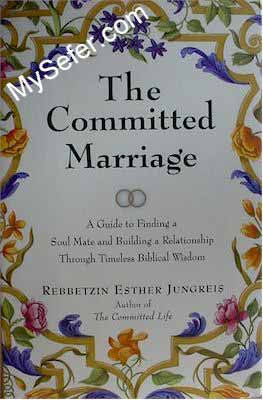 The Committed Marriage - Rebbetzin Esther Jungreis