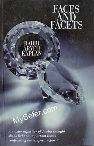 Facets and Faces - Rabbi Aryeh Kaplan