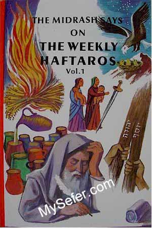 The Midrash Says - on The Weekly Haftaros (Vol. 1 - Bereshit - Genesis)