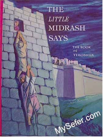 The Little Midrash Says - Yehoshua (Joshua)