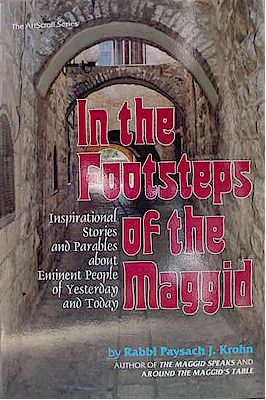Rabbi Paysach Krohn : In The Footsteps Of The Maggid
