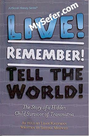 Live! Remember! Tell The World!