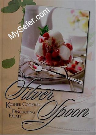 The Silver Spoon: Kosher Cooking for the Discerning Palate