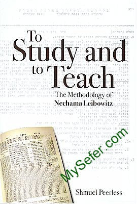 To Study and to Teach : The Methodology of Nechama Leibowitz