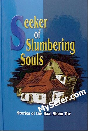Seeker of Slumbering Souls - Stories of the Baal Shem Tov (vol. 1)