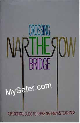 Crossing the Narrow Bridge