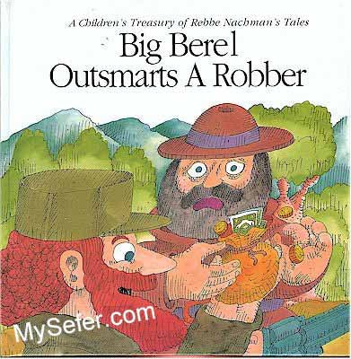 Rabbi Nachman's Big Berel Outsmarts a Robber