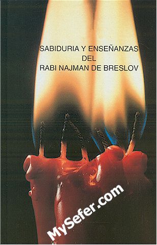 Sabiduria Y Ensenanzas del Rabi Najman de Breslov [Spanish]