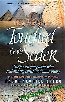 Touched by the Seder - soul-stirring stories and commentary