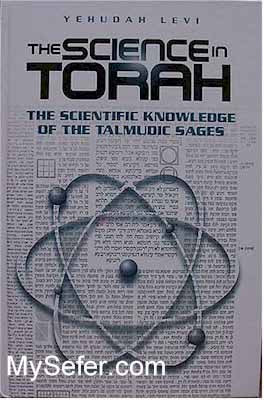 The Science in Torah - The Scientific Knowledge of the Talmudic Sages