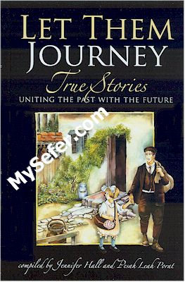 LET THEM JOURNEY: True Stories Uniting the Past With the Future