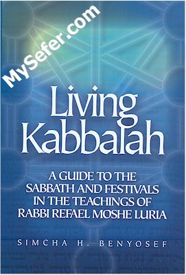 Living Kabbalah - A Guide to the Sabbath and Festivals