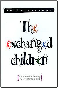 Rebbe nachman -The Exchanged Children