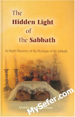 The Hidden Light of the Sabbath - Rabbi Matityahu Glazerson