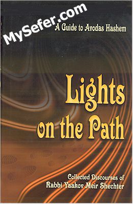 Rabbi Yaakov Meir Shechter - Lights On The Path