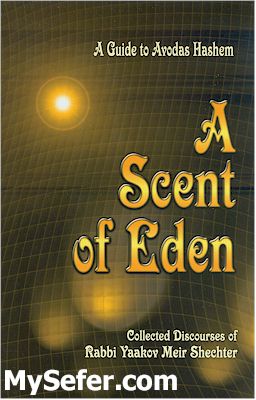 Rabbi Yaakov Meir Shechter - The Scent of Eden
