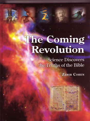 The Coming Revolution - Science Discovers the Truths in the Bible