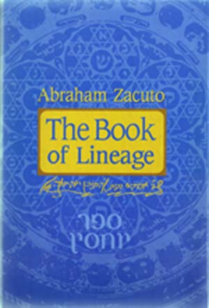 The Book of Lineage (Sefer Yochasin) : Rabbi Abraham Zacuto