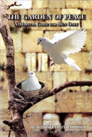 The Garden of Peace - A Marital Guide for Men Only
