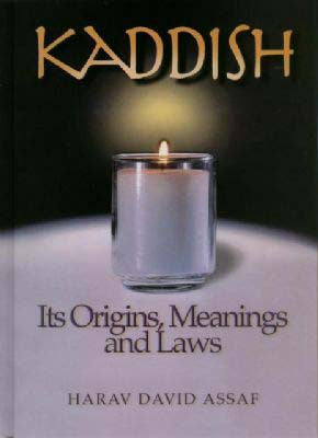 Kaddish - Its Origins Meanings and Laws