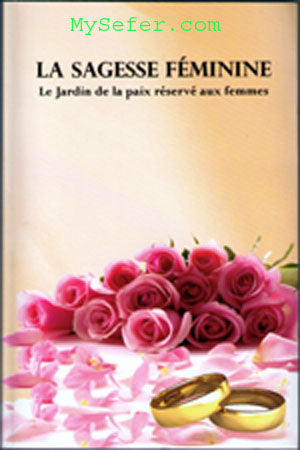 La Sagesse Feminine-Le Jardin La Paix Reserve Aux Femmmes