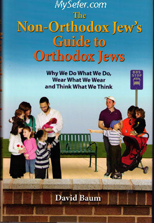 The Non-Orthodox Jew's Guide to Orthodox Jews