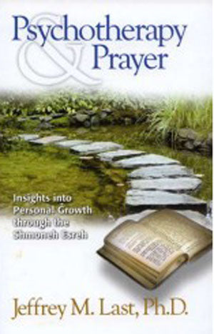 Psychology and Prayer - Insights & Growth through the Shmoneh Esreh