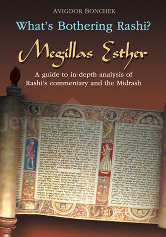 Whats Bothering Rashi? Megillas Esther