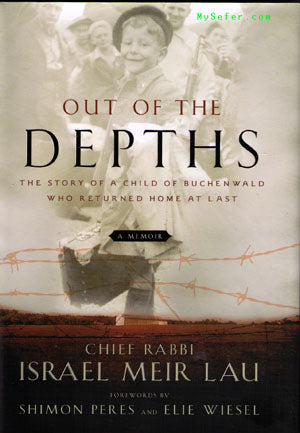 Out of the Depths-The Story of a Child Buchenwald Who Returned Home at Last