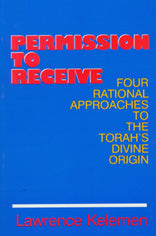 Permission to Receive:Four Rational Approaches to the Torah's Divine Origin