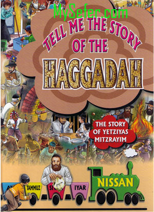 Tell Me the Story of the Haggaddah : Passover