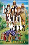 Let My Nation Wander : Journey Through the Wilderness