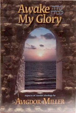 Awake My Glory - Rabbi Avigdor Miller