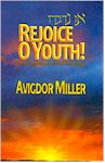 Rejoice O Youth! - Rabbi Avigdor Miller