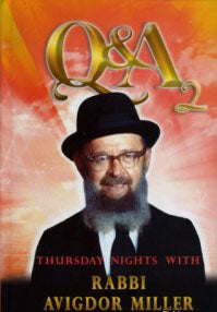 Q & A : Thursday Nights With Rabbi Avigdor Miller : volume #2
