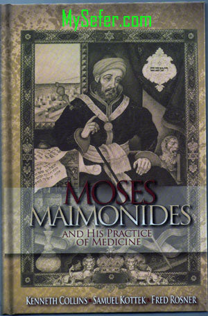 Moses Maimonides and his Pratice of Medicine