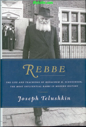 Rebbe : By Rabbi Joseph Telushkin