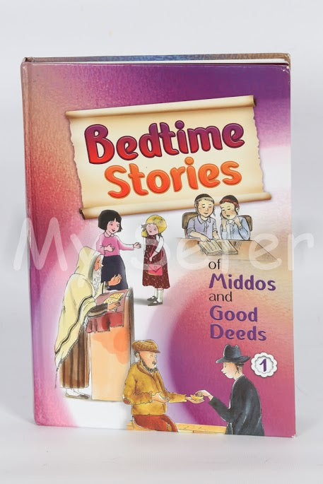 Bedtime Stories Of Middos and Good Deeds (Vol. 1)