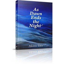 As Dawn Ends the Night - Rabbi Akiva Tatz