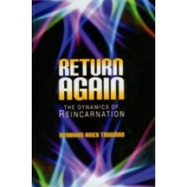 Return Again - The Dynamics of Reincarnation