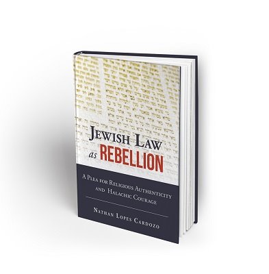 JEWISH LAW AS REBELLION