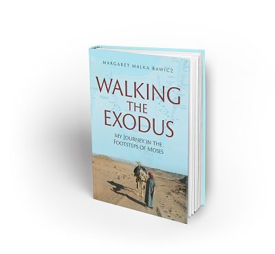 WALKING THE EXODUS: My Journey in the Footsteps of Moses