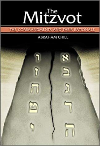 The Mitzvot: The Commandments and Their Rationale