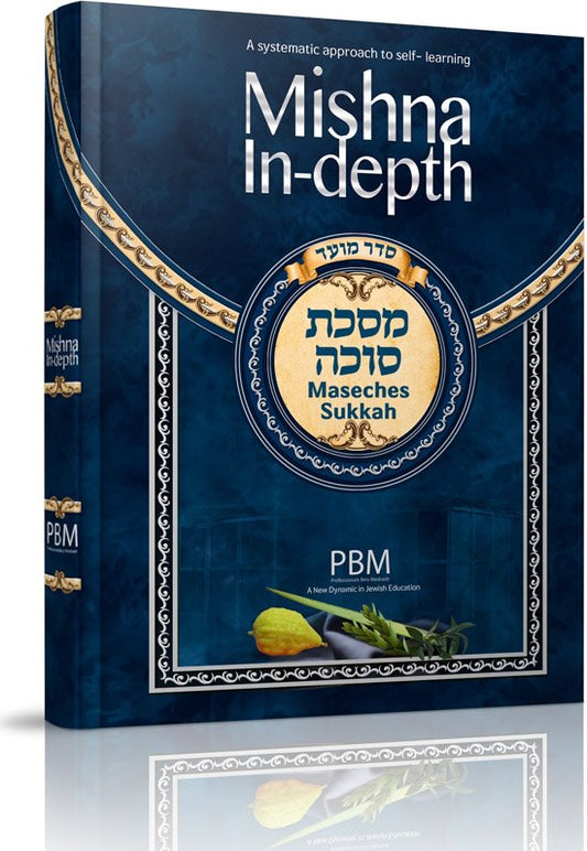 Mishna In-Depth Maseches Sukkah