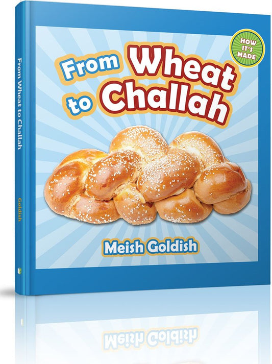 From Wheat to Challah