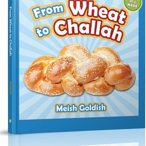From Wheat to Challah