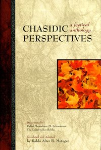 Chasidic Perspectives, A Festival Anthology