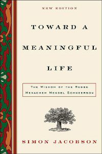 Toward a Meaningful Life - The Wisdom of the Rebbe (Paperback)